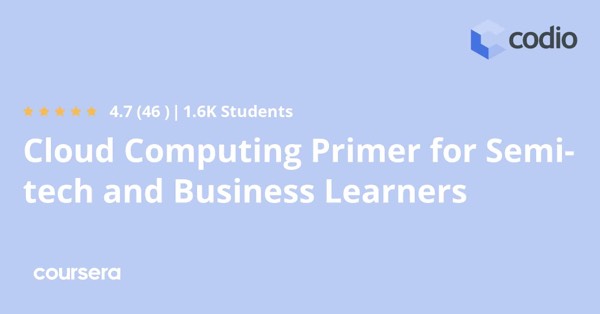 קורס אונליין – תעודה מקצועית מוסמכת בCloud Computing Primer for Semi-tech and Business Learners של Codio