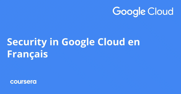 קורס אונליין – תעודה מקצועית מוסמכת ב-Security in Google Cloud של המכון של גוגל קלאוד