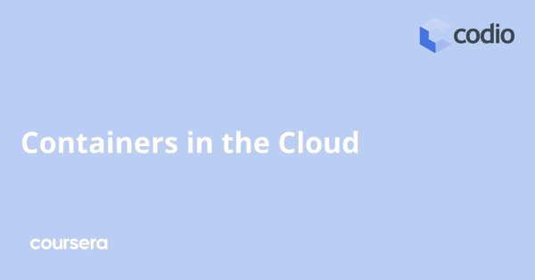קורס אונליין – תעודה מקצועית מוסמכת Containers in the Cloud של Google