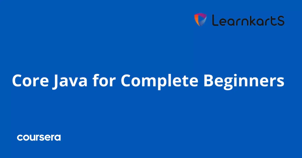 קורס אונליין – תעודה מקצועית מוסמכת ב-Core Java for Complete Beginners של LearnKartS