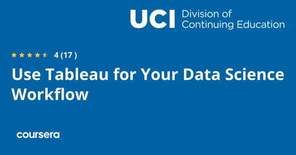 קורס אונליין – תעודה מקצועית מוסמכת ב-Use Tableau לניתוח נתונים של אוניברסיטת קליפורניה, אירוויין