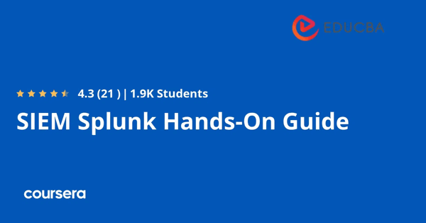 קורס אונליין – תעודה מקצועית מוסמכת במדריך SIEM Splunk של EDUCBA