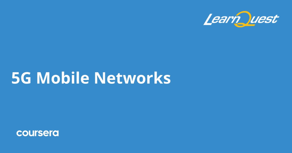 קורס אונליין – תעודה מקצועית מוסמכת ברשתות 5G Mobile Networks של LearnQuest