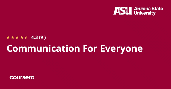 קורס אונליין – תעודה מקצועית מוסמכת בCommunication For Everyone של Arizona State University